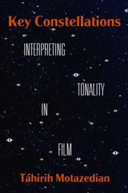 Book cover of: Key Constellations. By: Táhirih Motazedian