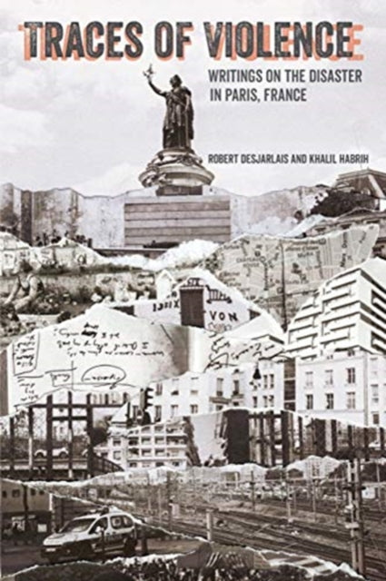 Book cover of: Traces of Violence. By: Robert R. Desjarlais