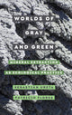 Book cover of: Worlds of Gray and Green. By: Sebastián Ureta