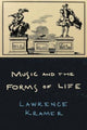 Book cover of: Music and the Forms of Life. By: Lawrence Kramer