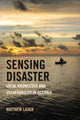 Book cover of: Sensing Disaster. By: Matthew Lauer