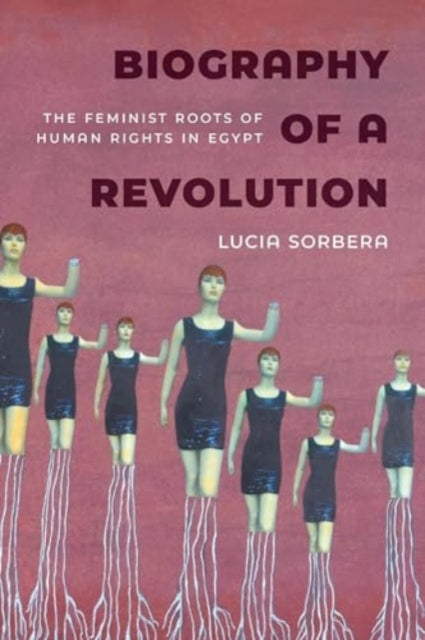 Book cover of: Biography of a Revolution. By: Lucia Sorbera