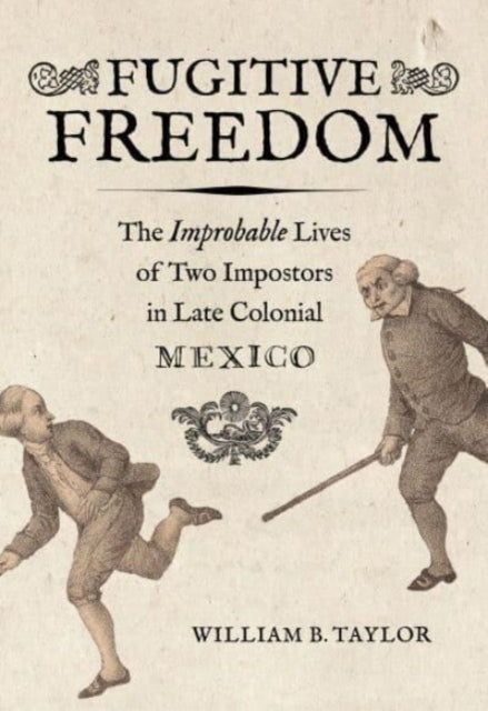 Book cover of: Fugitive Freedom. By: Taylor, William B.
