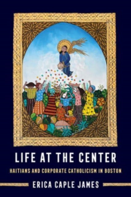 Book cover of: Life at the Center. By: Erica Caple James