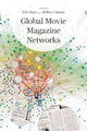 Book cover of: Global Movie Magazine Networks. By: Eric Hoyt