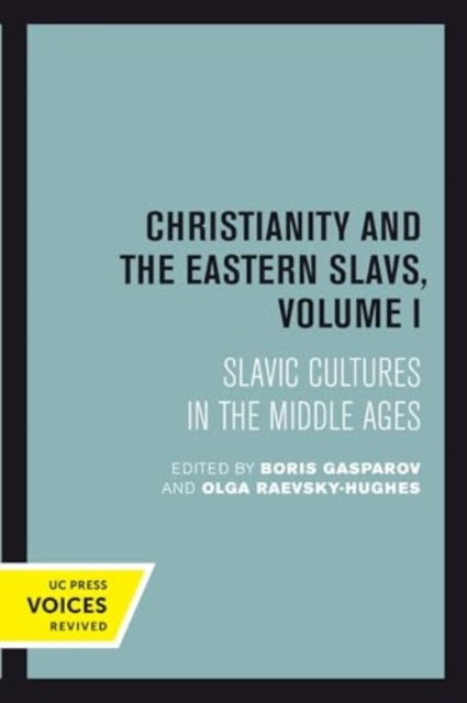 Book cover of: Christianity and the Eastern Slavs, Volume I. By: Boris Gasparov