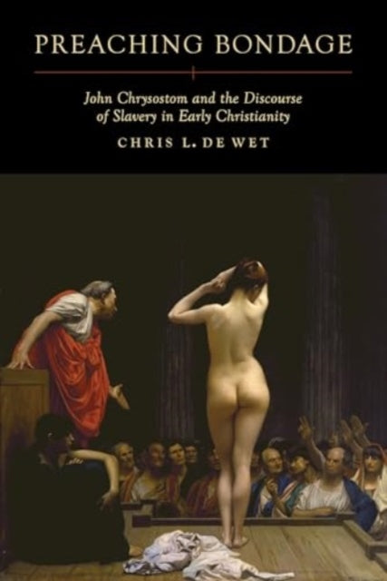 Book cover of: Preaching Bondage. By: Chris L. de Wet