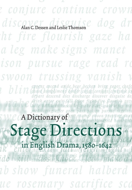 A Dictionary of Stage Directions in English Drama 1580–1642