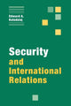 Book cover of: Security and International Relations. By: Edward A. Kolodziej