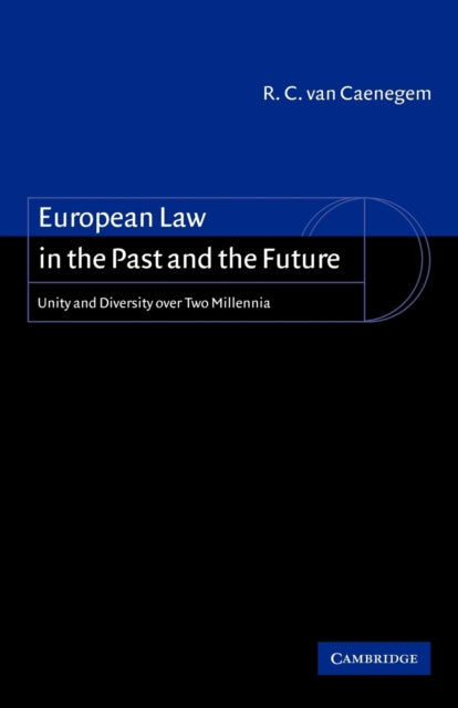 Book cover of: European Law in the Past and the Future