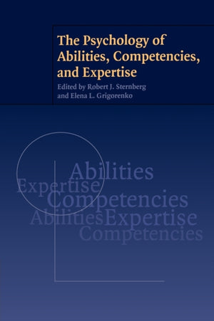 Psychology of Abilities, Competencies, and Expertise