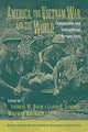 Book cover of: America, the Vietnam War, and the World