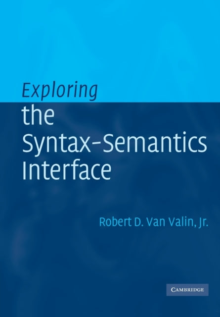Exploring the Syntax-Semantics Interface
