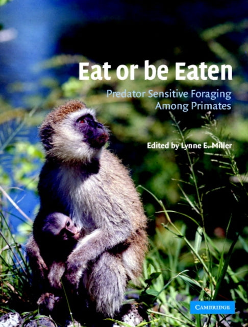 Book cover of: Eat or be Eaten. By: Lynne E. Miller