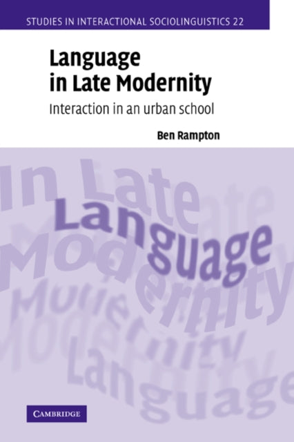 Book cover of: Language in Late Modernity. By: Ben Rampton