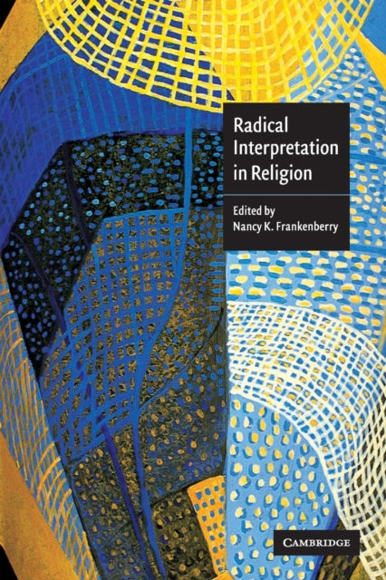 Book cover of: Radical Interpretation in Religion. By: Nancy K. Frankenberry