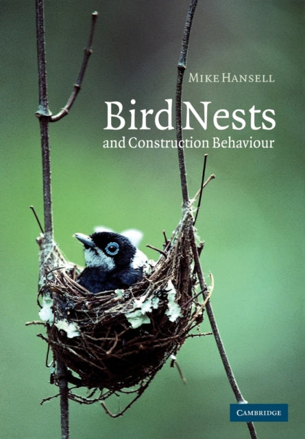 Book cover of: Bird Nests and Construction Behaviour. By: Mike Hansell