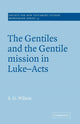 Book cover of: Gentiles and the Gentile Mission in Luke-Acts. By: Stephen G. Wilson
