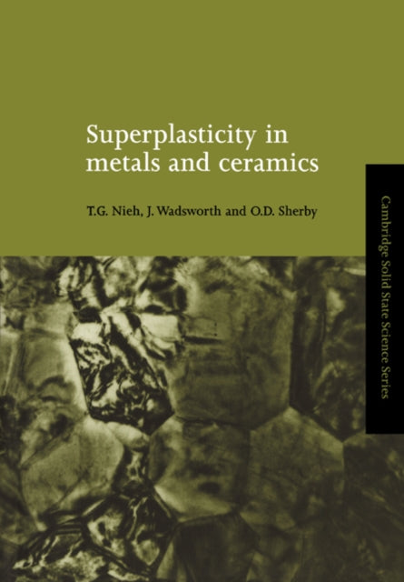 Book cover of: Superplasticity in Metals and Ceramics. By: T. G. Nieh