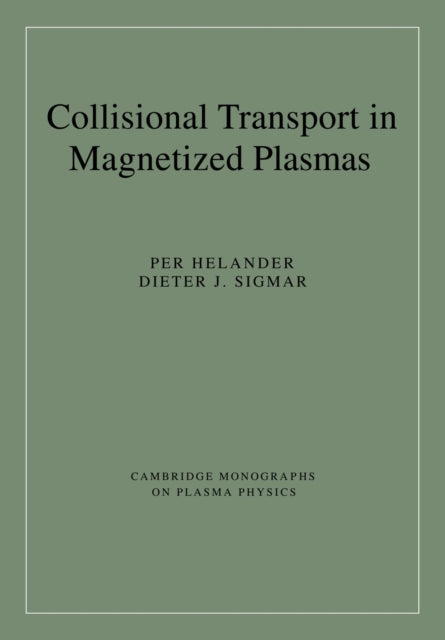 Collisional Transport in Magnetized Plasmas