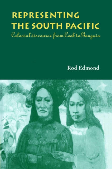 Book cover of: Representing the South Pacific. By: Rod Edmond