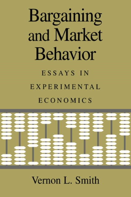 Book cover of: Bargaining and Market Behavior. By: Vernon L. Smith