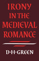 Book cover of: Irony in the Medieval Romance. By: Dennis Howard Green