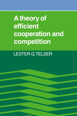 A Theory of Efficient Cooperation and Competition
