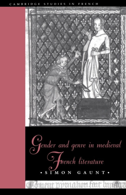 Gender and Genre in Medieval French Literature