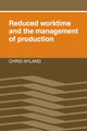 Book cover of: Reduced Worktime and the Management of Production. By: Chris Nyland