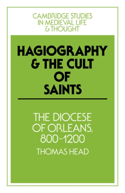Book cover of: Hagiography and the Cult of Saints. By: Thomas Head