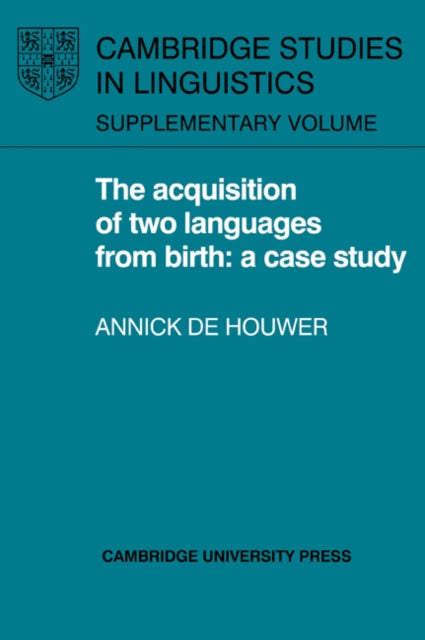 Book cover of: Acquisition of Two Languages from Birth. By: Annick de Houwer