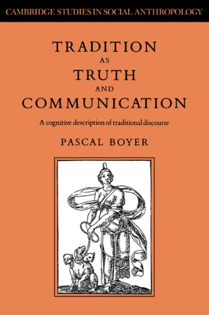 Book cover of: Tradition as Truth and Communication. By: Pascal Boyer