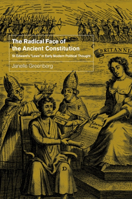 Book cover of: Radical Face of the Ancient Constitution. By: Janelle Greenberg
