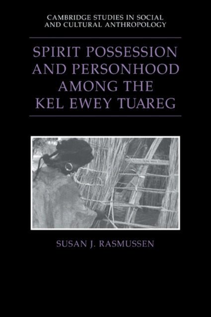 Book cover of: Spirit Possession and Personhood among the Kel Ewey Tuareg. By: Susan J. Rasmussen