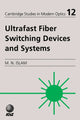 Book cover of: Ultrafast Fiber Switching Devices and Systems. By: Mohammed N. Islam