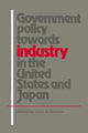 Book cover of: Government Policy towards Industry in the United States and Japan. By: John B. Shoven
