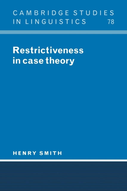 Book cover of: Restrictiveness in Case Theory. By: Henry Smith