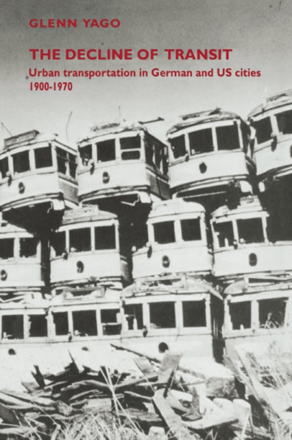 Book cover of: Decline of Transit. By: Glenn Yago