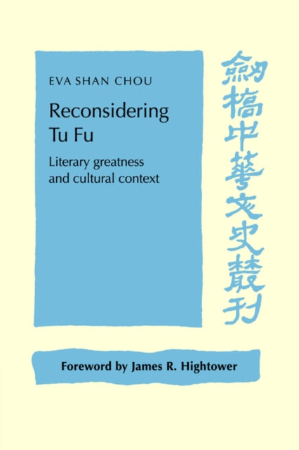 Book cover of: Reconsidering Tu Fu. By: Eva Shan Chou, E. Shan Chou