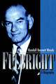 Book cover of: Fulbright. By: Randall Bennett Woods