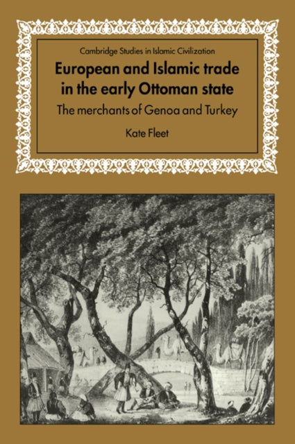 European and Islamic Trade in the Early Ottoman State