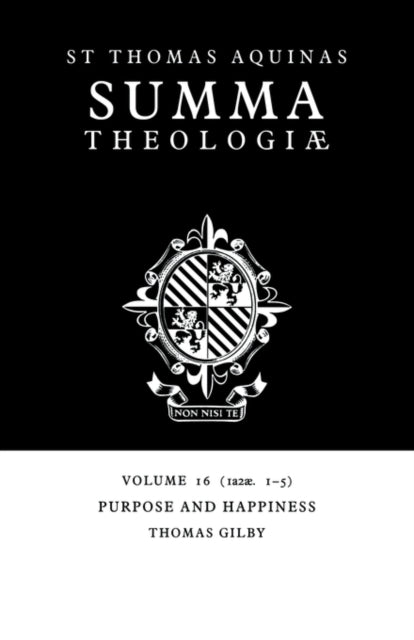 Summa Theologiae: Volume 16, Purpose and Happiness