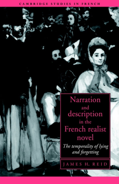 Book cover of: Narration and Description in the French Realist Novel. By: James H. Reid