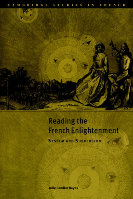 Book cover of: Reading the French Enlightenment. By: Julie Candler Hayes
