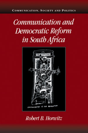 Communication and Democratic Reform in South Africa