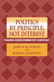 Book cover of: Politics by Principle, Not Interest. By: James M. Buchanan