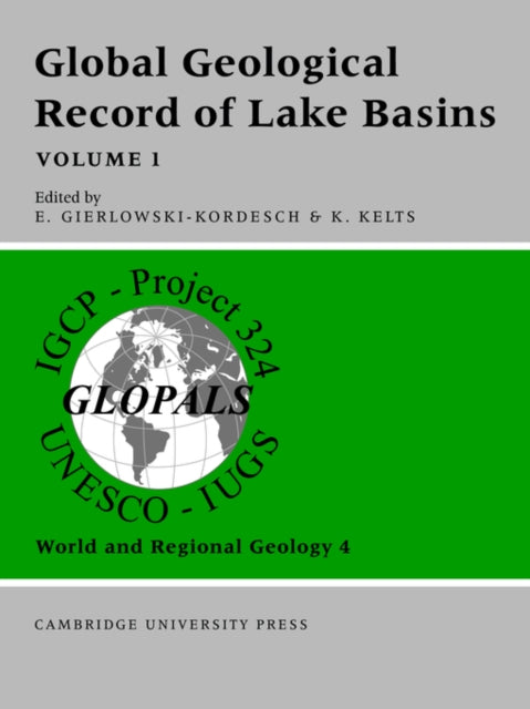 Global Geological Record of Lake Basins: Volume 1