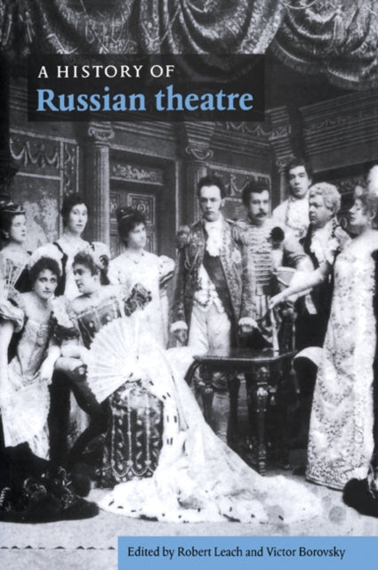 Book cover of: History of Russian Theatre. By: Robert Leach