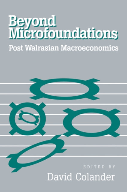 Book cover of: Beyond Microfoundations. By: David Colander